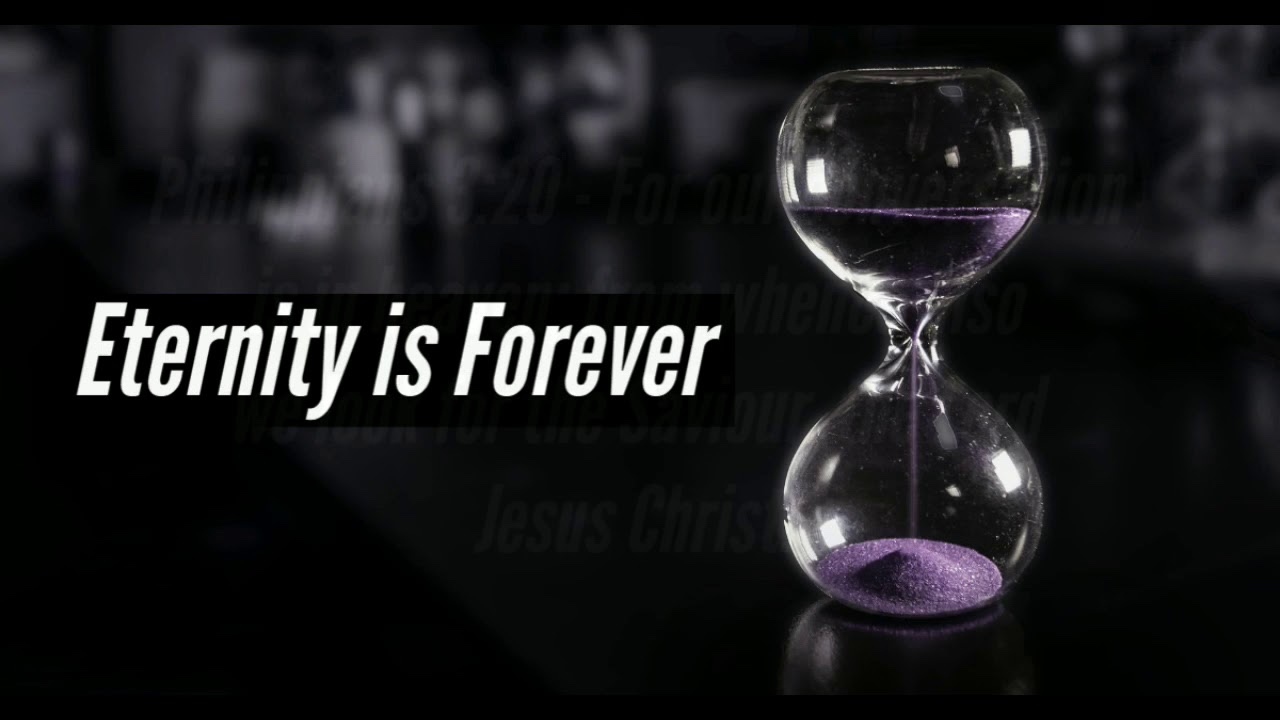 Eternity is Forever